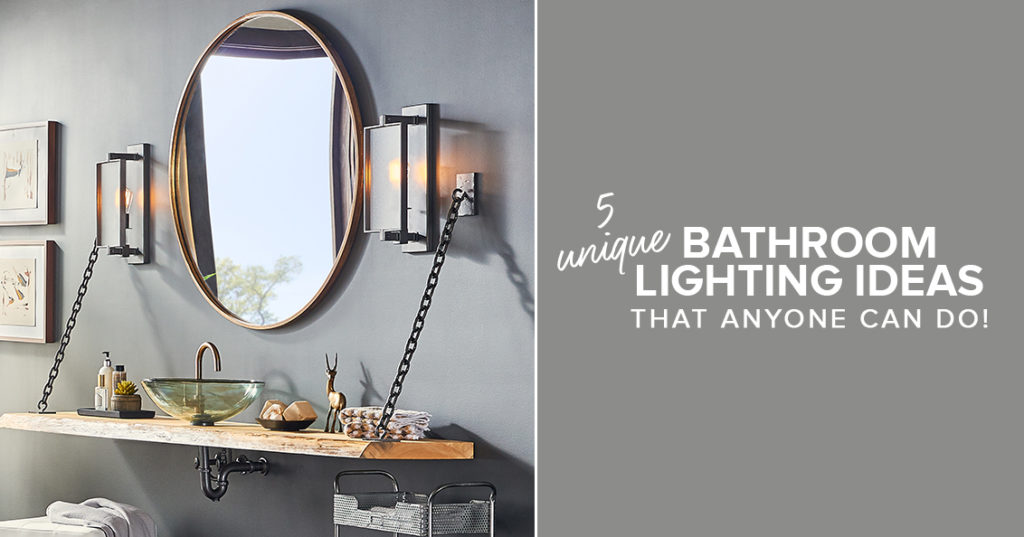 5 Unique Bathroom Lighting Ideas Anyone Can Do Capitol Lighting